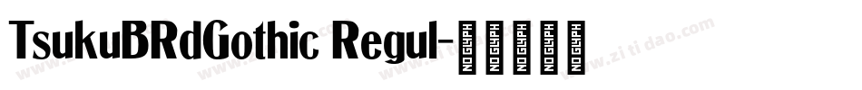 TsukuBRdGothic Regul字体转换